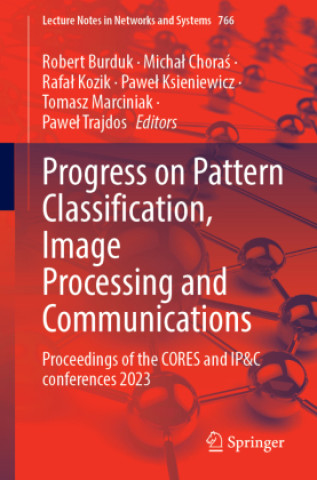 Carte Progress on Pattern Classification, Image Processing and Communications Robert Burduk