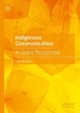 Książka Indigenous Communication Eno Akpabio