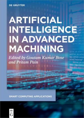Knjiga Artificial Intelligence in Advanced Machining Goutam Kumar Bose