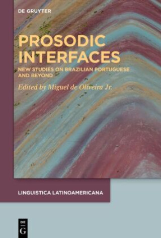 Knjiga Prosodic Interfaces Miguel de Oliveira Jr.