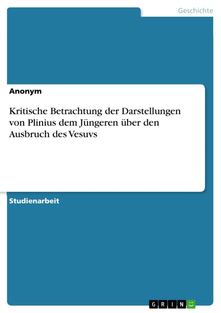 Kniha Kritische Betrachtung der Darstellungen von Plinius dem Jüngeren über den Ausbruch des Vesuvs 