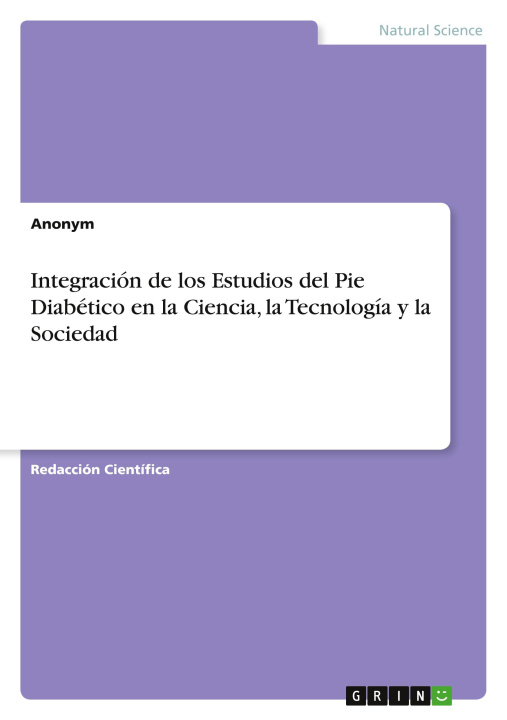 Kniha Integración de los Estudios del Pie Diabético en la Ciencia, la Tecnología y la Sociedad 