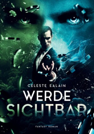 Knjiga Werde sichtbar Celeste Ealain