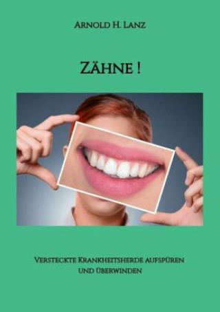 Knjiga Zähne! Arnold H. Lanz