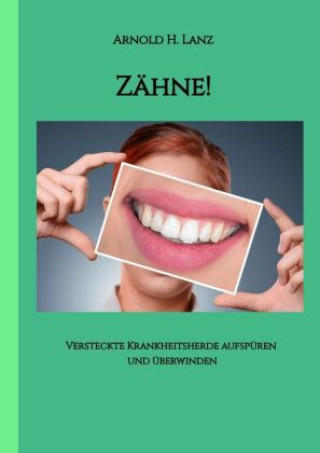 Knjiga Zähne! Arnold H. Lanz