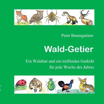 Carte Wald-Getier - Ein Geschenkbuch für Naturfreunde Peter Baumgartner