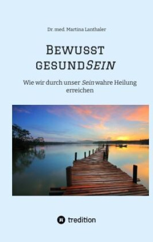 Knjiga Bewusst gesundSein Martina Lanthaler