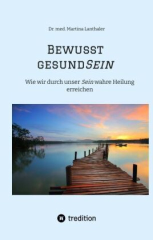 Knjiga Bewusst gesundSein Martina Lanthaler