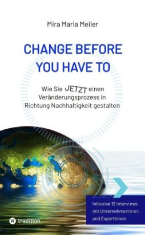 Carte CHANGE BEFORE YOU HAVE TO Mira Maria Meiler