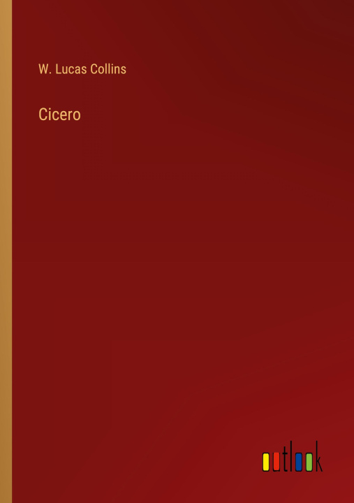 Book Cicero W. Lucas Collins