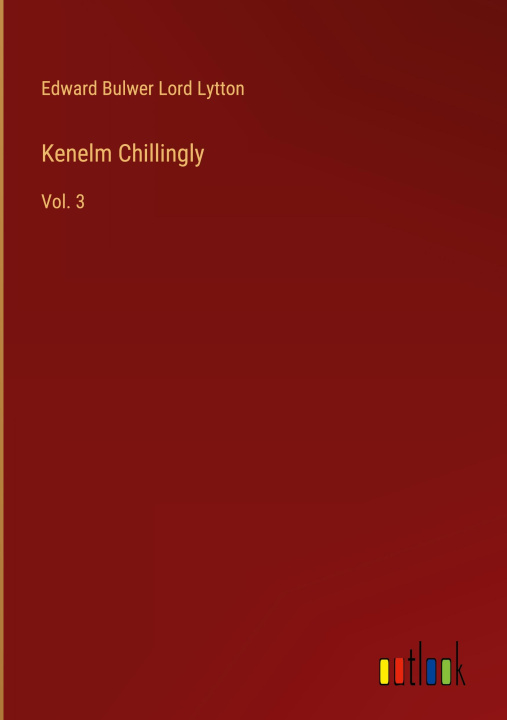 Knjiga Kenelm Chillingly Edward Bulwer Lord Lytton