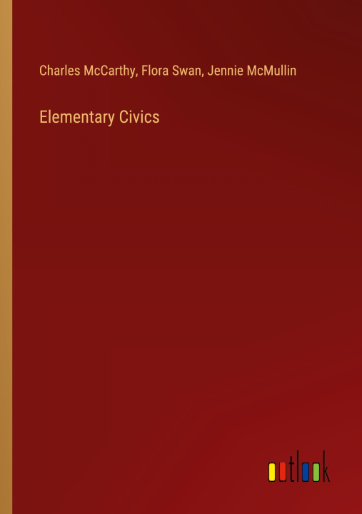 Knjiga Elementary Civics Flora Swan