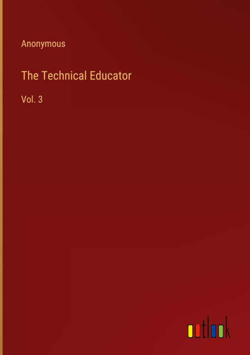 Carte The Technical Educator Anonymous