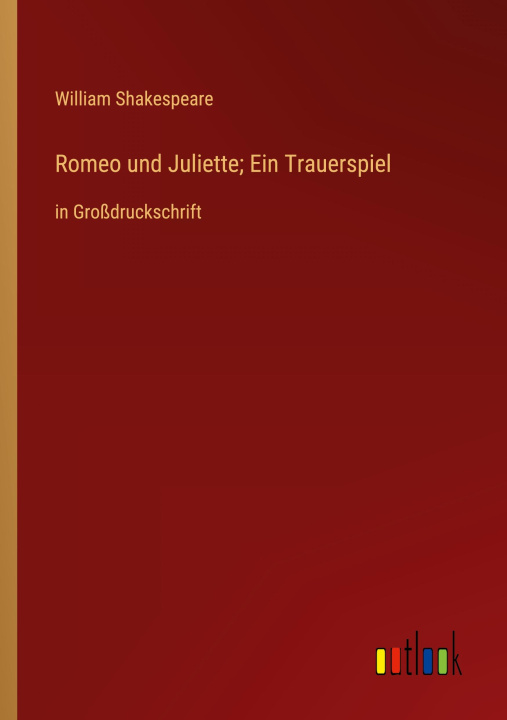 Carte Romeo und Juliette; Ein Trauerspiel William Shakespeare