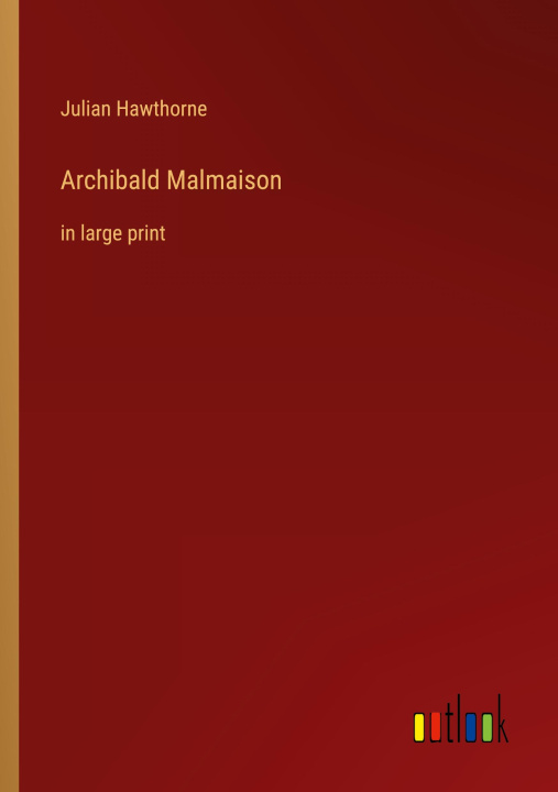Knjiga Archibald Malmaison Julian Hawthorne