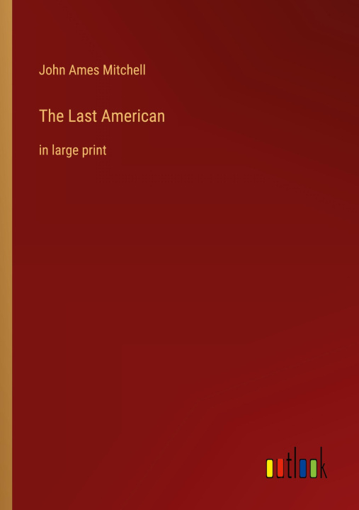 Livro The Last American John Ames Mitchell