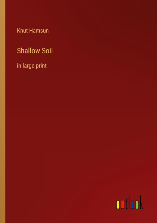 Knjiga Shallow Soil Knut Hamsun