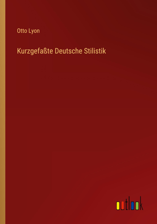 Książka Kurzgefaßte Deutsche Stilistik 