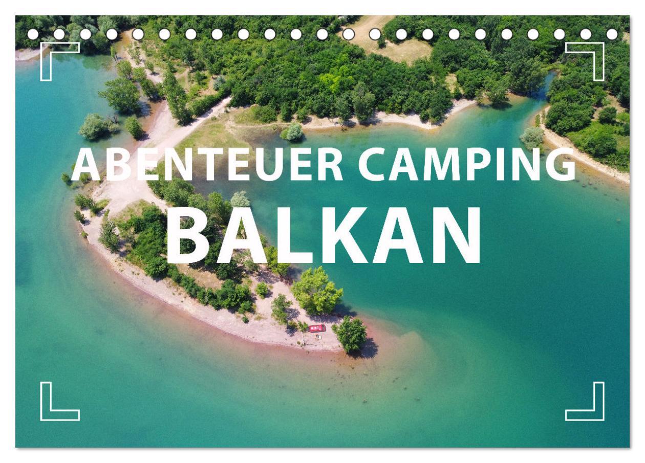 Kalendář/Diář Abenteuer Camping Balkan (Tischkalender 2024 DIN A5 quer), CALVENDO Monatskalender 