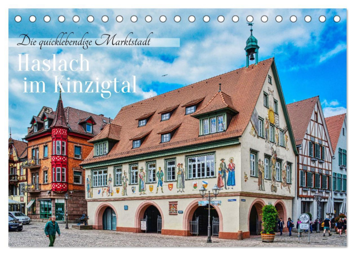 Calendar / Agendă Haslach im Kinzigtal - Die quicklebendige Marktstadt (Tischkalender 2024 DIN A5 quer), CALVENDO Monatskalender 