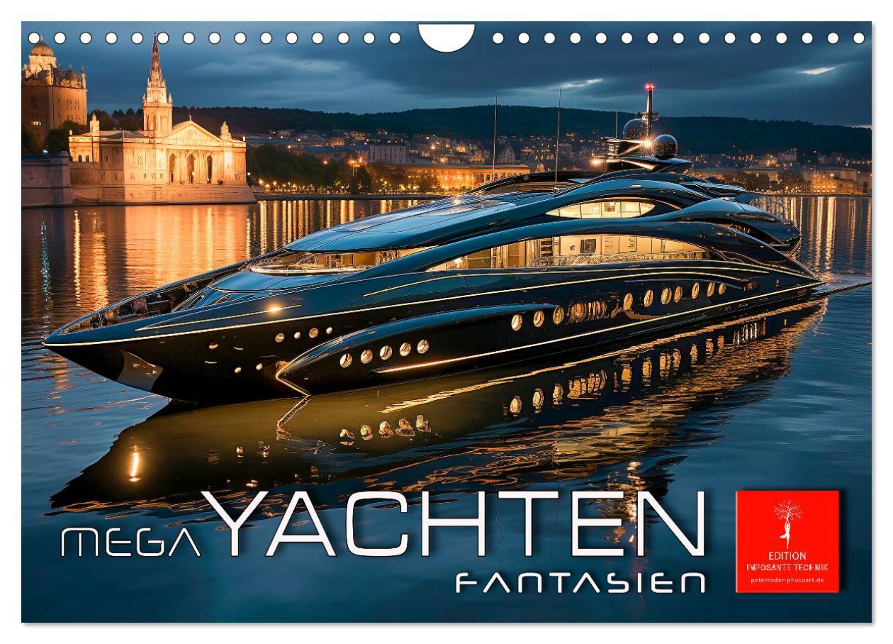 Kalendarz/Pamiętnik Mega Yachten Fantasien (Wandkalender 2024 DIN A4 quer), CALVENDO Monatskalender 