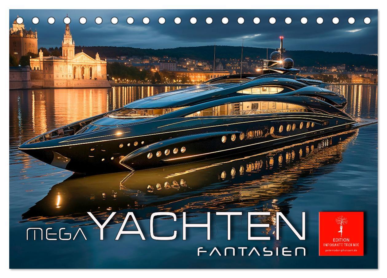 Naptár/Határidőnapló Mega Yachten Fantasien (Tischkalender 2024 DIN A5 quer), CALVENDO Monatskalender 