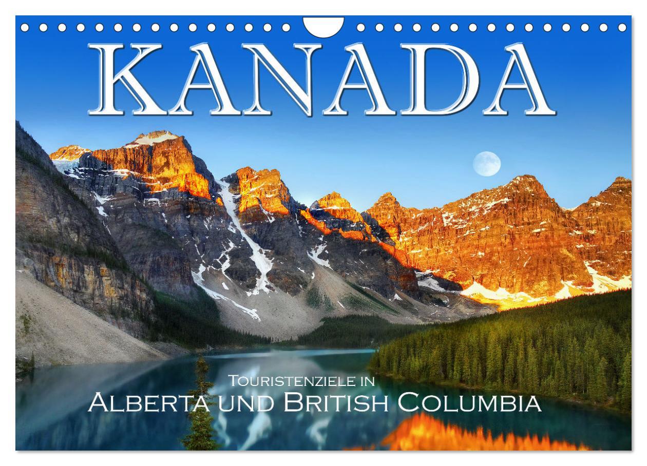 Kalendář/Diář Kanada, Touristenziele in Alberta und British Columbia (Wandkalender 2024 DIN A4 quer), CALVENDO Monatskalender 
