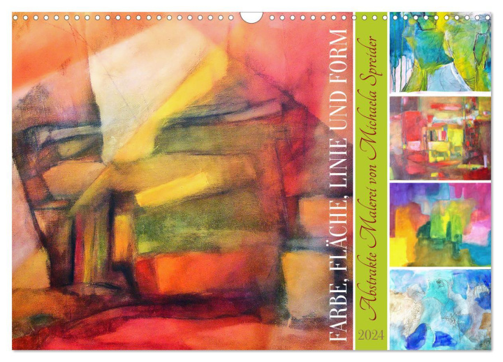 Kalendár/Diár Farbe, Fläche, Linie und Form - Abstrakte Malerei von Michaela Spreider (Wandkalender 2024 DIN A3 quer), CALVENDO Monatskalender 