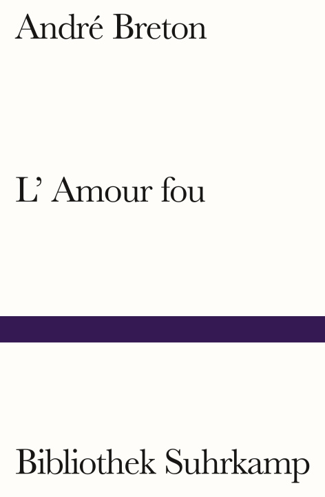 Kniha L'Amour fou Friedhelm Kemp