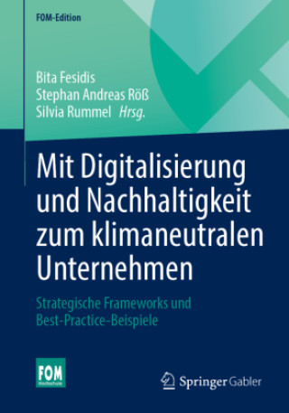 Kniha Mit Digitalisierung und Nachhaltigkeit zum klimaneutralen Unternehmen Bita Fesidis