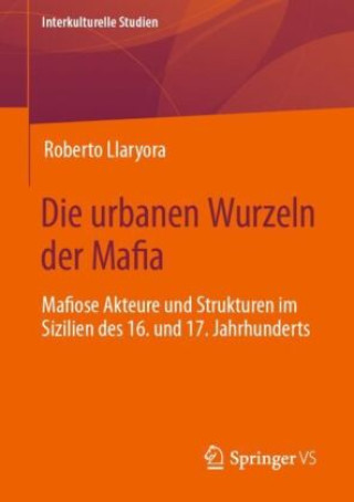 Könyv Die urbanen Wurzeln der Mafia Dieter Paas