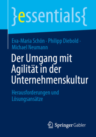 Książka Der Umgang mit Agilität in der Unternehmenskultur Eva-Maria Schön