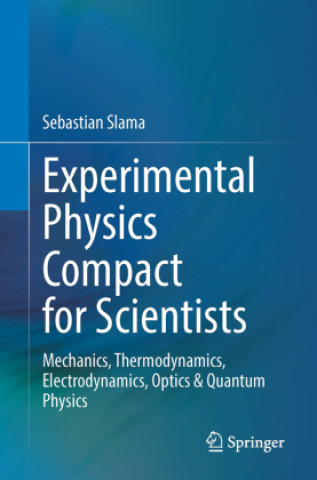 Knjiga Experimental Physics Compact for Scientists Sebastian Slama