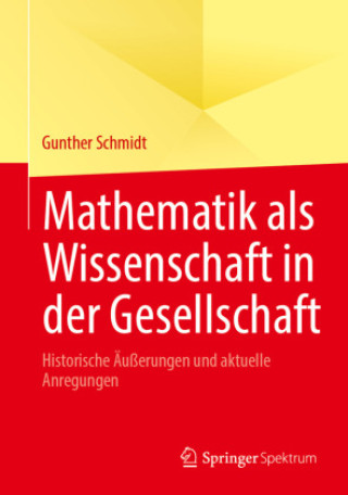 Kniha Mathematik als Wissenschaft in der Gesellschaft Gunther Schmidt