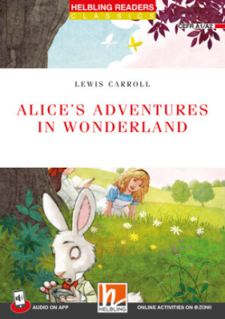Kniha Helbling Readers Red Series, Level 2 / Alice's Adventures in Wonderland + app + e-zone Lewis Carroll