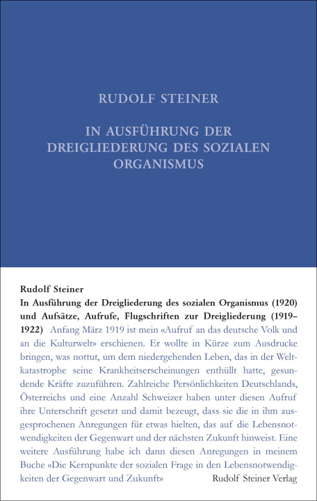 Kniha In Ausführung der Dreigliederung des sozialen Organismus (1920) und Aufsätze, Aufrufe, Flugschriften zur Dreigliederung (1919-1922 Rudolf Steiner