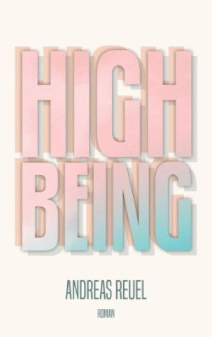 Knjiga High Being Andreas Reuel