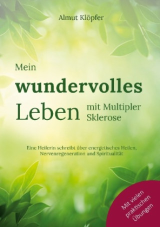 Könyv Mein wundervolles Leben mit Multipler Sklerose Almut Klöpfer