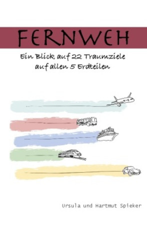 Knjiga Fernweh Ursula und Hartmut Spieker