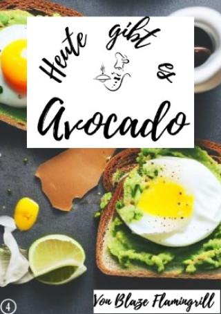 Carte Heute gibt es - Avocado Blaze Flamingrill