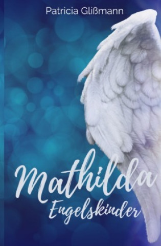 Knjiga Mathilda Engelskinder Patricia Glißmann