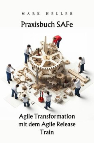 Book Praxisbuch SAFe Mark Heller