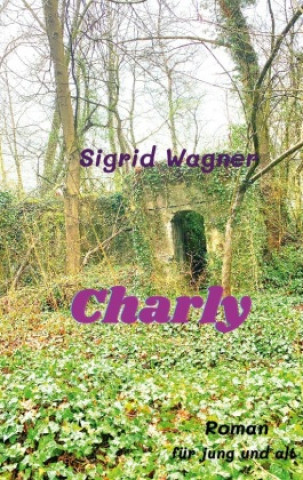 Kniha Charly Sigrid Wagner