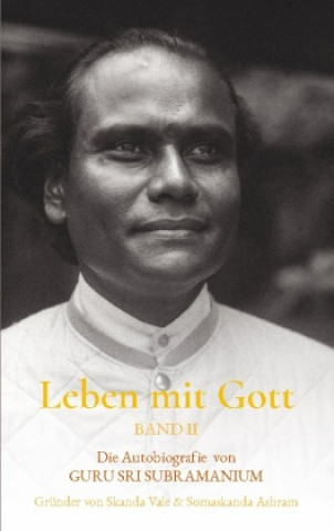 Knjiga Leben mit Gott Guru Sri Subramanium