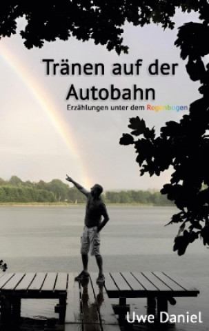 Carte Tränen auf der Autobahn Uwe Daniel