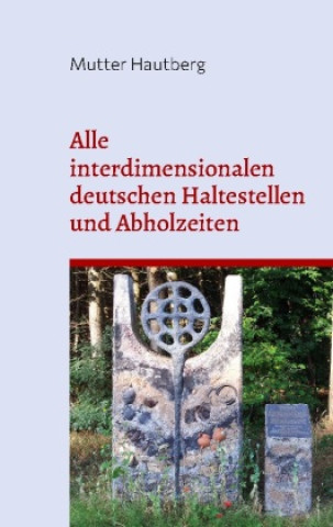 Carte Alle interdimensionalen deutschen Haltestellen und Abholzeiten Mutter Hautberg