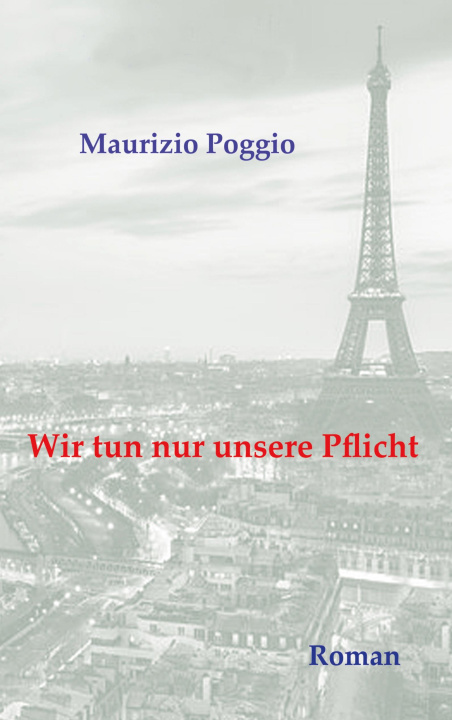 Knjiga Wir tun nur unsere Pflicht Maurizio Poggio