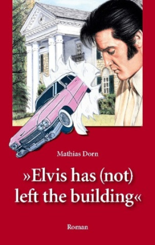 Kniha Elvis has (not) left the building 