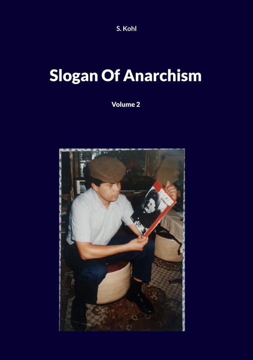 Book Slogan Of Anarchism S. Kohl