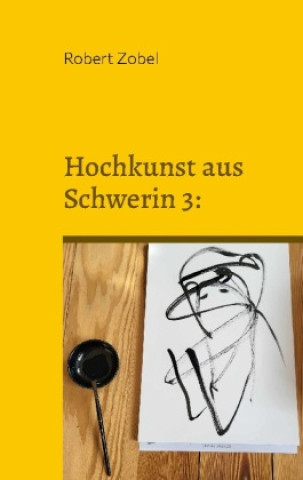 Buch Hochkunst aus Schwerin 3: Robert Zobel